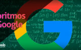 Algoritmos de Google. Cómo funcionan y como optimizarse
