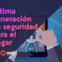 Última generación en seguridad para el hogar