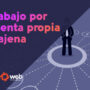 Trabajo por cuenta propia o por cuenta ajena: pros y contras