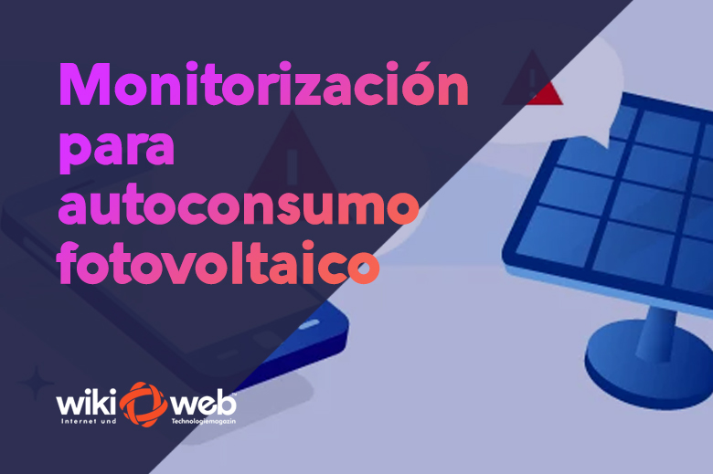 Sistema de monitorización para autoconsumo fotovoltaico