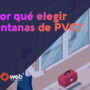 ¿Por qué elegir ventanas de PVC para tu hogar?