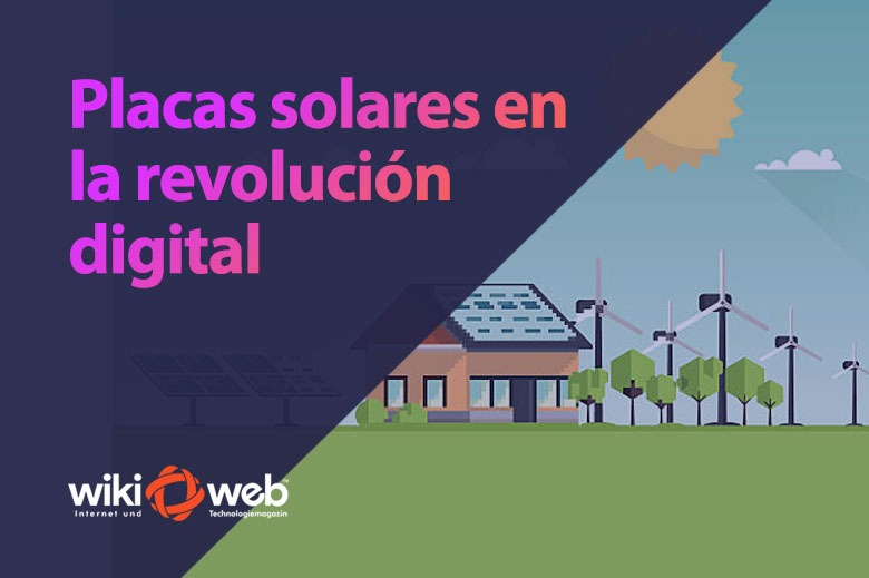Conectando el futuro: placas solares en la revolución digital
