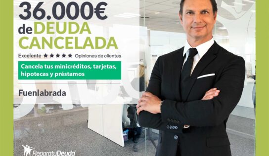 Repara tu Deuda Abogados cancela 36.000 euros en Fuenlabrada (Madrid) con la Ley de la Segunda Oportunidad