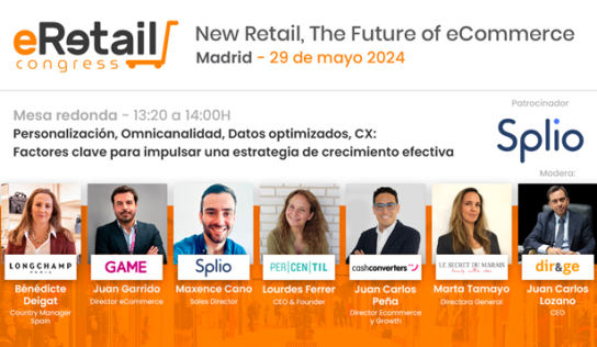 Personalización, Omnicanalidad y CX: claves para impulsar una estrategia de crecimiento efectiva, en #eRetail2024 Madrid