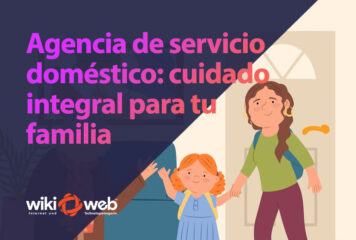 Agencias de servicio doméstico: Cuidado integral para tu familia