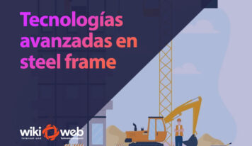 Tecnologías avanzadas en Steel Frame