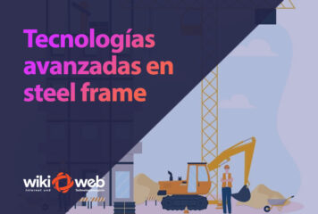 Tecnologías avanzadas en Steel Frame