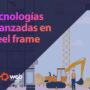 Tecnologias avanzadas en Steel Frame