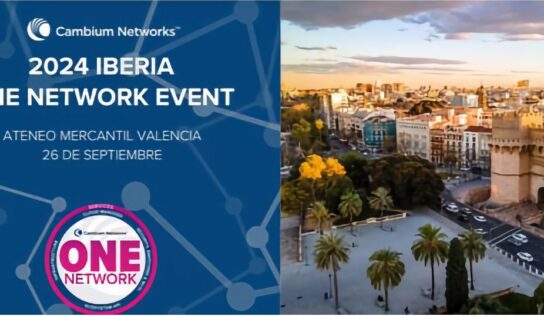 Cambium Networks celebra su primer IBERIA ONE NETWORK EVENT