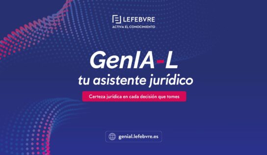 GenIA-L de Lefebvre: certeza jurídica para responder con confianza a los tribunales