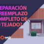 ¿Reparación o reemplazo completo de tu tejado?