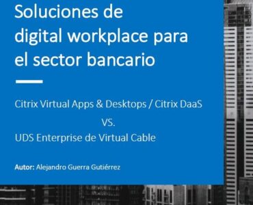 Informe sobre soluciones de digital workplace para el sector bancario