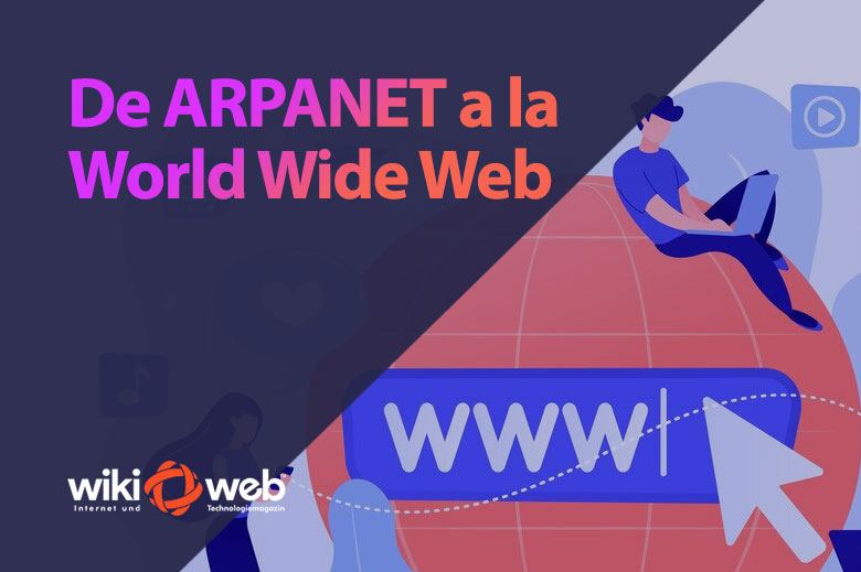 De ARPANET a la World Wide Web