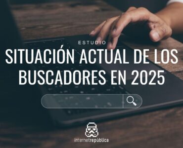 Radiografía de los buscadores en 2025: la IA crece pero Google sigue mandando, según Internet República