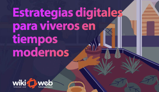 Estrategias digitales para viveros en tiempos modernos