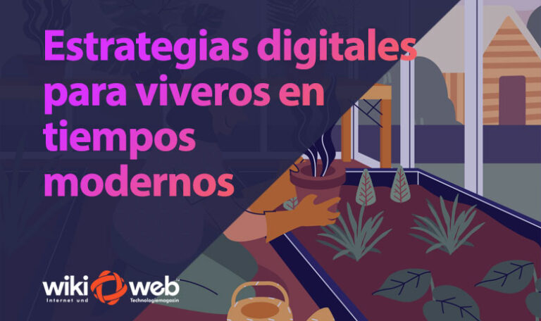 Estrategias digitales para viveros en tiempos modernos