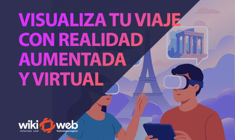Visualiza tu viaje: cómo la realidad virtual y aumentada transforman el turismo