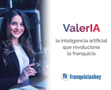 ValerIA: la inteligencia artificial que revoluciona las franquicias