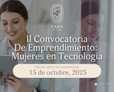 Fundación Tara for Women lanza su II convocatoria de emprendimiento para mujeres en tecnología