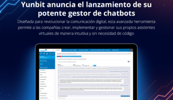 Yunbit anuncia el lanzamiento de su potente gestor de chatbots