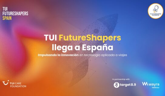 Llega a España TUI Futureshapers de la mano de Wayra, TUI Care Foundation y Target 8.9 para acelerar soluciones travel-tech