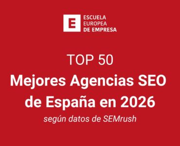 Top 50: mejores agencias SEO de España en 2026, según la Escuela Europea de Empresa