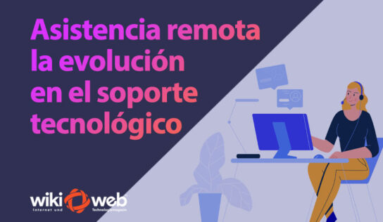 Asistencia remota: la evolución inteligente en el soporte tecnológico