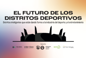 Grupo Baskonia Alavés y BerriUp lanzan una iniciativa de innovación impulsada por la Diputación Foral de Álava para transformar el futuro de los distritos deportivos inteligentes