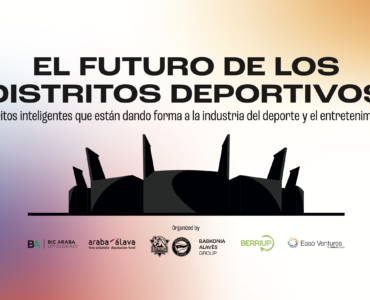 Grupo Baskonia Alavés y BerriUp lanzan una iniciativa de innovación impulsada por la Diputación Foral de Álava para transformar el futuro de los distritos deportivos inteligentes