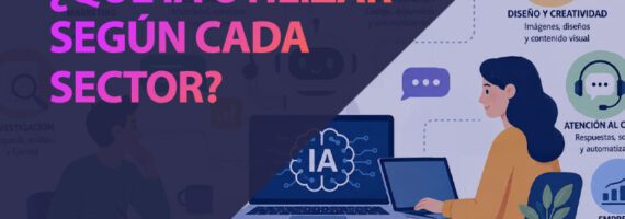 Cuáles son las IA más utilizadas y cuáles conviene utilizar para cada sector